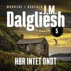 Hør intet ondt - 5 af J. M. Dalgliesh