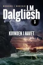 Kvinden i havet - 3 af J. M. Dalgliesh