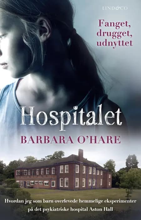 Hospitalet : Fanget, drugget og udnyttet af Barbara O'Hare