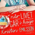 Når livet går i kage af Kristin Emilsson