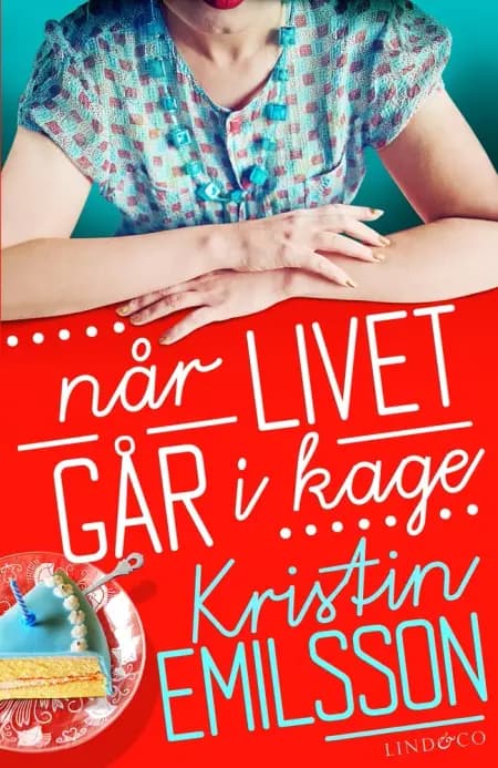 Når livet går i kage af Kristin Emilsson