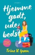 Hjemme godt, ude bedst af Trine V. Ipsen