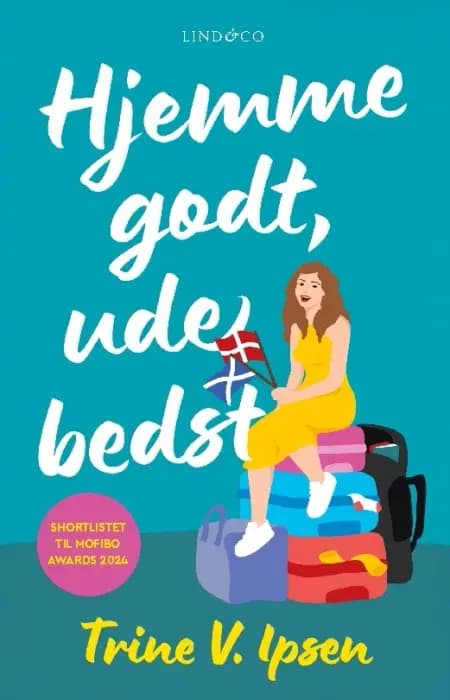 Hjemme godt, ude bedst af Trine V. Ipsen