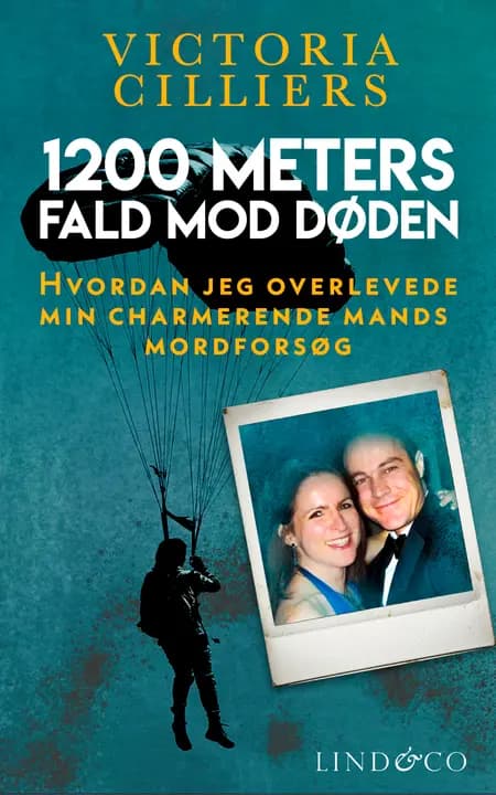 1200 meters fald mod døden: Hvordan jeg overlevede min charmerende mands mordforsøg af Victoria Cilliers