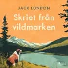 Skriet från vildmarken af Jack London