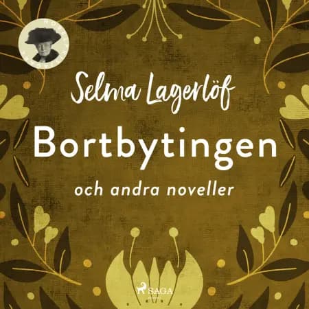 Bortbytingen och andra noveller af Selma Lagerlöf