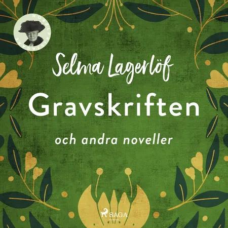 Gravskriften och andra noveller af Selma Lagerlöf