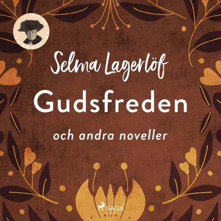 Gudsfreden (och andra noveller) af Selma Lagerlöf