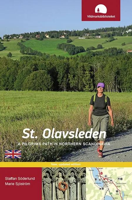 St. Olavsleden : a pilgrims path in northern Scandinavia af Staffan Söderlund