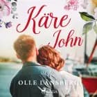 Käre John af Olle Länsberg