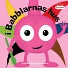 Babblarna - I Babblarnas Hus af Anneli Tisell og Iréne Johansson