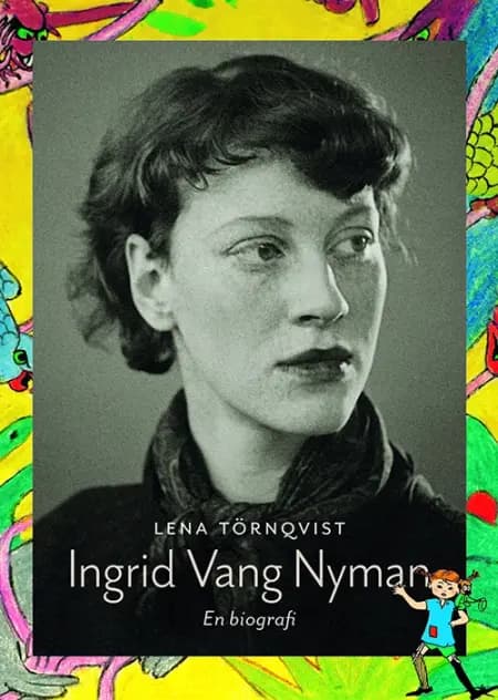 Ingrid Vang Nyman af Lena Törnqvist