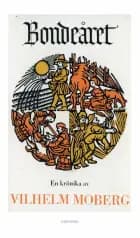 Bondeåret : en krönika af Vilhelm Moberg