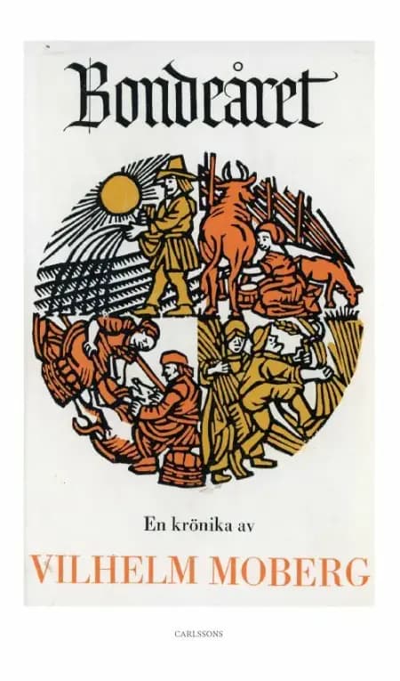 Bondeåret : en krönika af Vilhelm Moberg