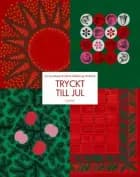 Tryckt till jul af Anne Lindqvist og Marie Odenbring Widmark