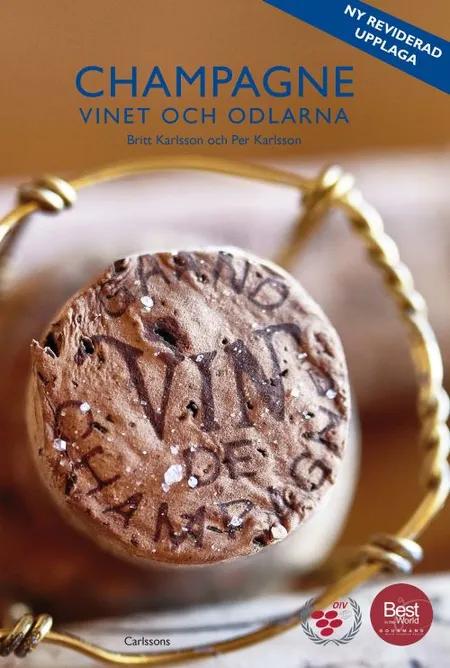 Champagne : vinet och odlarna af Britt Karlsson
