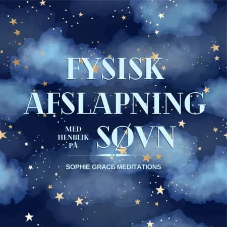 Fysisk afslapning med henblik på søvn af Sophie Grace Meditations