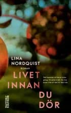 Livet innan du dör af Lina Nordquist