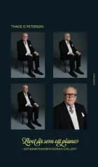 Livet är som ett piano : om bankmannen Göran Collert af Thage G. Peterson