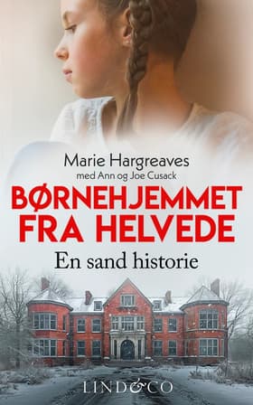 Børnehjemmet fra helvede af Marie Hargreaves