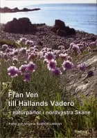 Från Ven till Hallands Väderö : naturpärlor i nordvästra Skåne