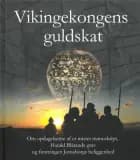 Vikingekongens guldskat : om opdagelsern af et mistet manuskript, Harald Blåtands grav og Jomsborgs beliggenhed af Sven Rosborn og Tomas Sielski