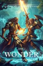 Wonder:Een Episch LitRPG Fantasie Avontuur Roman(Deel 3) af Wisly Koper.Tly