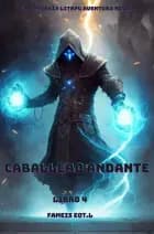 Caballero Andante:Un Fantasía LitRPG Aventura Novela(Libro 4) af Fameis Eot.L