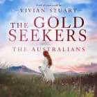 The Gold Seekers: The Australians 13 af Vivian Stuart
