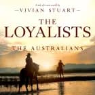 The Loyalists: The Australians 22 af Vivian Stuart