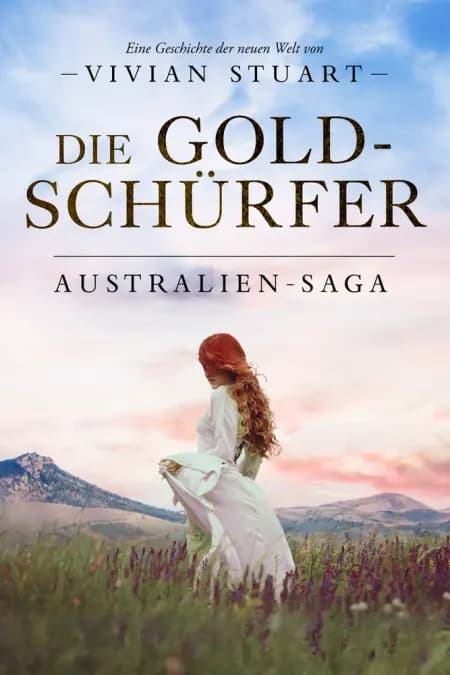 Die Goldschürfer - Australien-Saga 7 af Vivian Stuart