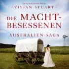 Die Machtbesessenen - Australien-Saga 12 af Vivian Stuart