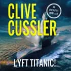 Lyft Titanic! af Clive Cussler