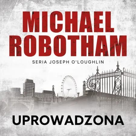 Uprowadzona af Michael Robotham