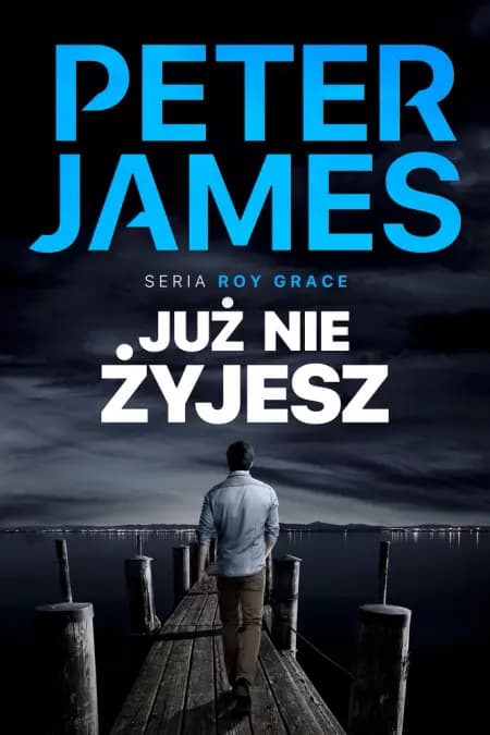 Już nie żyjesz af Peter James