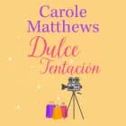Dulce Tentación af Carole Matthews