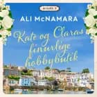Kate og Claras finurlige hobbybutik af Ali McNamara