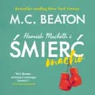 Hamish Macbeth i śmierć macho af M.C. Beaton