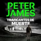 Traficantes de muerte af Peter  James