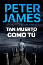 Tan muerto como tú af Peter James