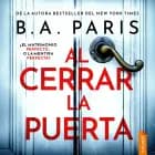 Al cerrar la puerta af B.A. Paris