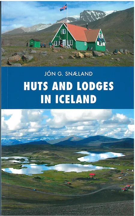 Huts and Lodges in Iceland af Jón G. Snæland
