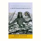 Cryptosovereignty af Erik Cason